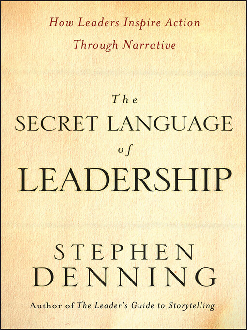 Title details for The Secret Language of Leadership by Stephen Denning - Available